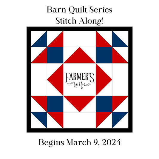 Barn Quilt Series #1 - Sewalong